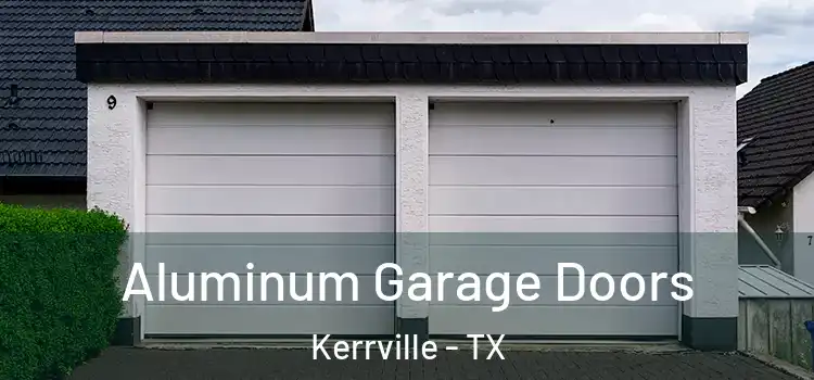  Aluminum Garage Doors Kerrville - TX