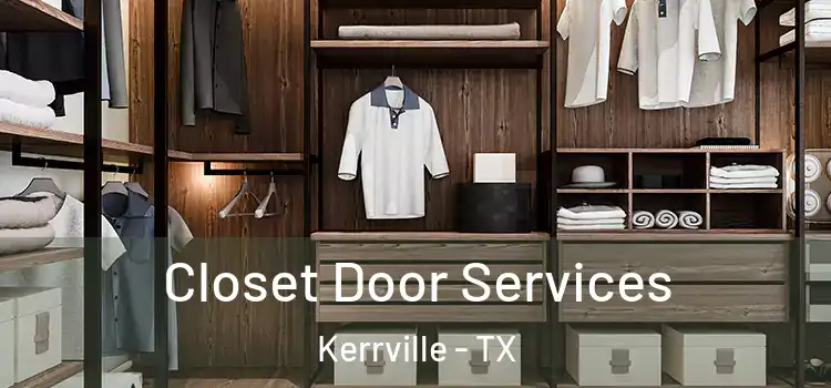 Closet Door Services Kerrville - TX