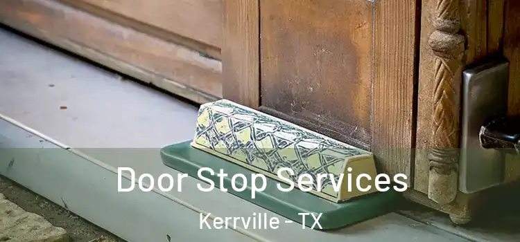 Door Stop Services Kerrville - TX