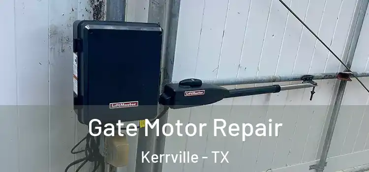 Gate Motor Repair Kerrville - TX