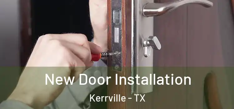 New Door Installation Kerrville - TX