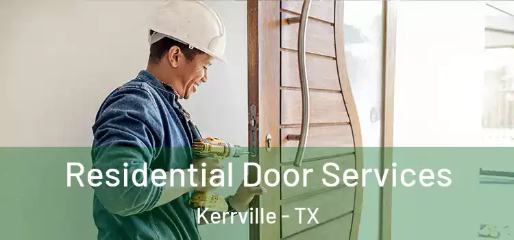 Residential Door Services Kerrville - TX
