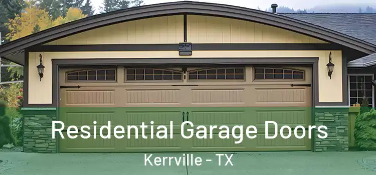  Residential Garage Doors Kerrville - TX