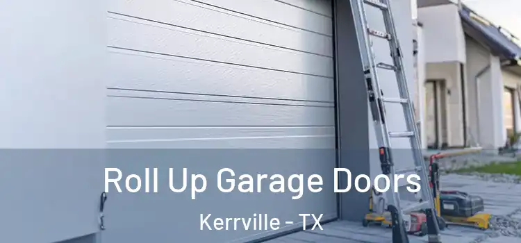  Roll Up Garage Doors Kerrville - TX