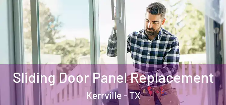  Sliding Door Panel Replacement Kerrville - TX