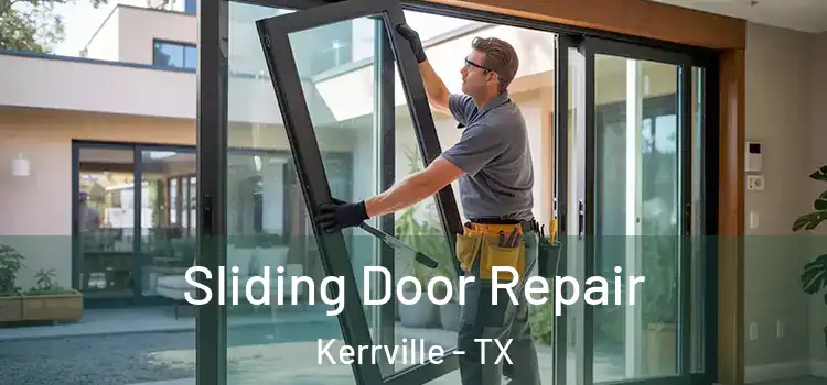 Sliding Door Repair Kerrville - TX